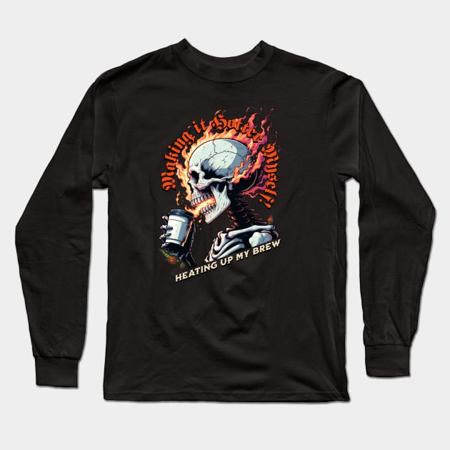 Fiery Skull Brew - Unleashing the Heat of Hot Coffee Long Sleeve T-Shirt by Conversion Threads